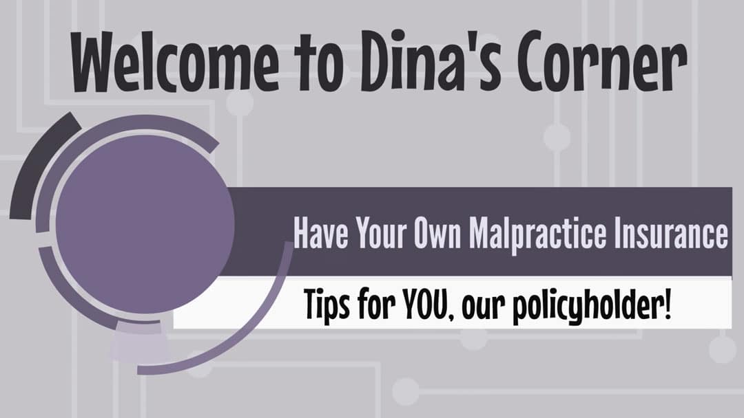 Banner: 'Welcome to Dina's Corner' with a purple circular design; promotes malpractice insurance tips for policyholders.